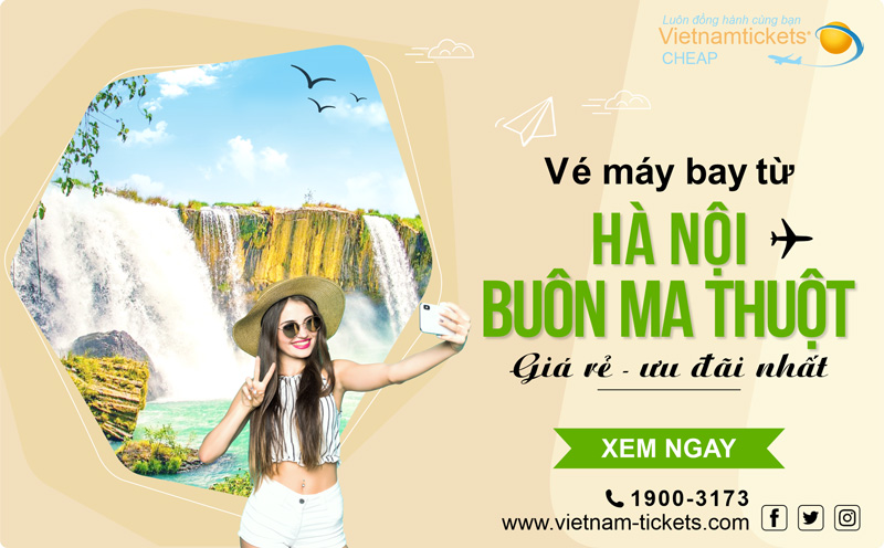 Vé máy bay Hà Nội Buôn Ma Thuột giá rẻ, ưu đãi - Nhanh tay book ngay tại Vietnam-Tickets