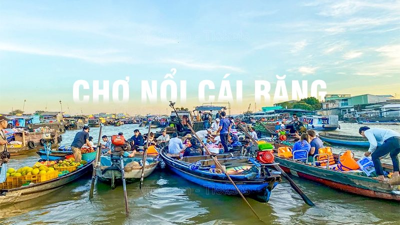 Đừng bỏ qua phiên chợ nhộn nhịp tại chợ nổi Cái Răng bạn nhé | Vé máy bay Nha Trang Cần Thơ