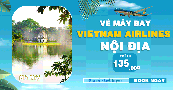 Giá vé máy bay nội địa chỉ từ 135.000 | Vé máy bay Vietnam Airlines
