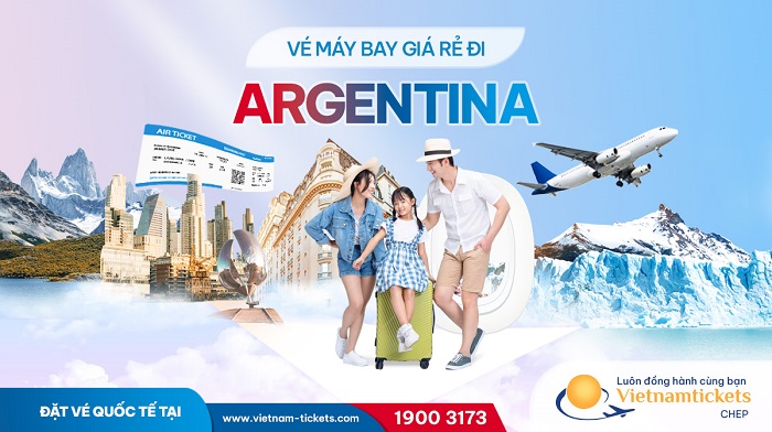 Đặt vé máy bay đi Argentina giá rẻ tại Vietnam Tickets