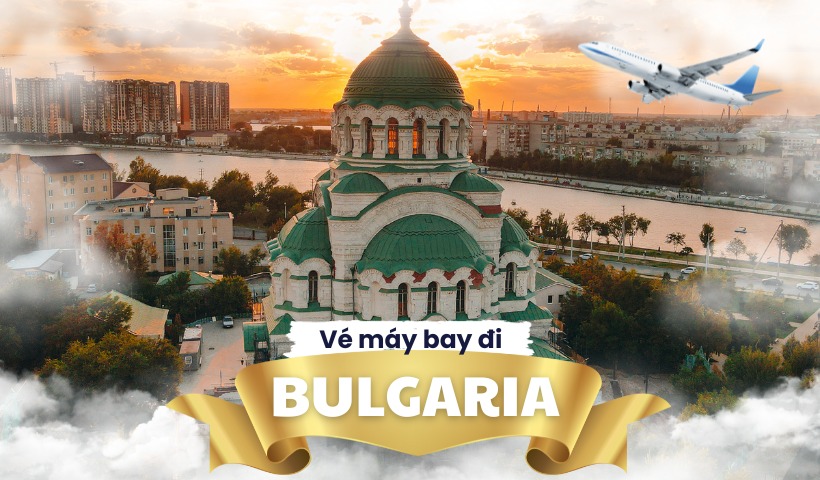 Vé máy bay đi Bulgaria giá rẻ
