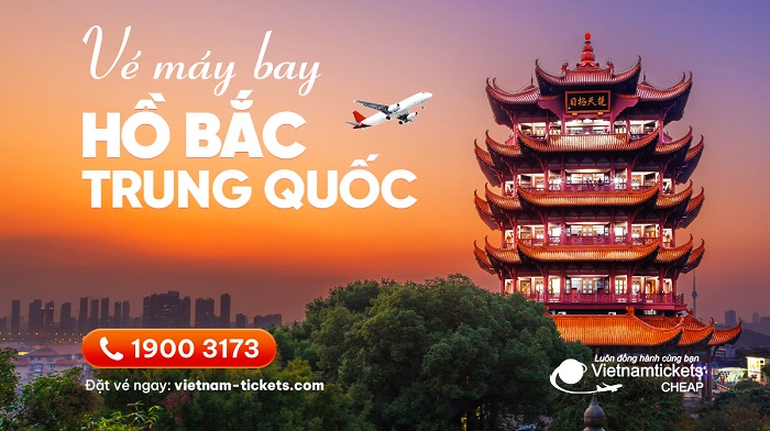 Đặt vé máy bay đi Hồ Bắc Trung Quốc tại Vietnam Tickets