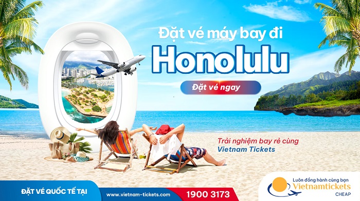 Đặt vé máy bay đi Honolulu giá rẻ tại Vietnam Tickets