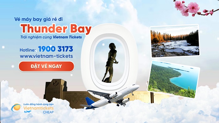 Đặt vé máy bay đi Thunder Bay giá rẻ tại Vietnam Tickets