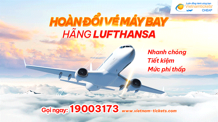 Hoàn đổi vé máy bay Lufthansa đi Đức