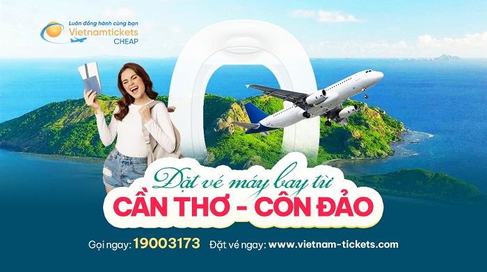 Đặt vé máy bay Cần Thơ Côn Đảo giá rẻ tại Vietnam Tickets