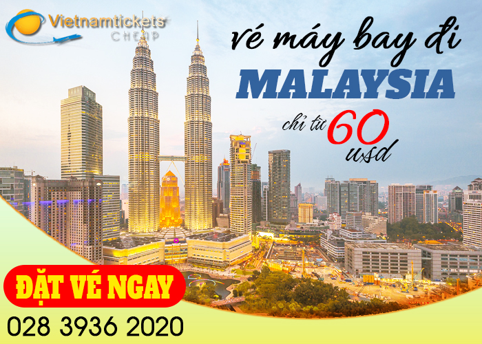 Vé máy bay đi Malaysia giá rẻ chỉ từ 60 USD